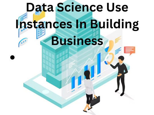 You are currently viewing Data Science Use Instances In Building Business
