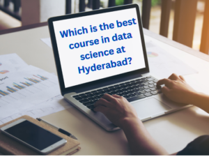 Read more about the article Which is the best course in data science at Hyderabad?