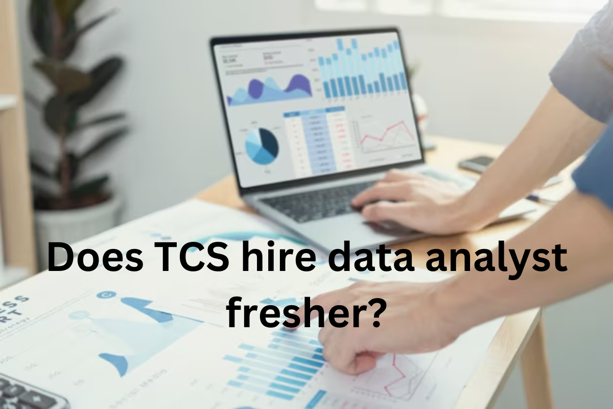 Read more about the article Does TCS hire data analyst fresher?